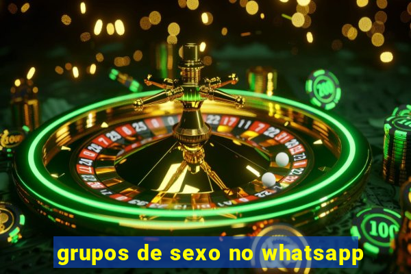 grupos de sexo no whatsapp